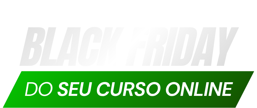 Black Friday do Seu Curso Online